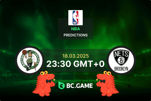 Boston Celtics vs Brooklyn Nets Prediction, Odds, Betting Tips – NBA 18/03/2025