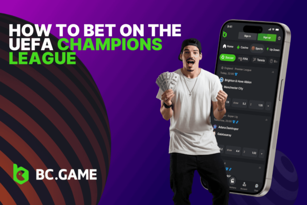 How To Bet On The UEFA Champions League: Guide by BC.Game