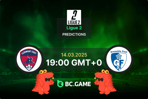 Clermont vs Grenoble Prediction, Odds, Betting Tips – Ligue 2 14/03/2025