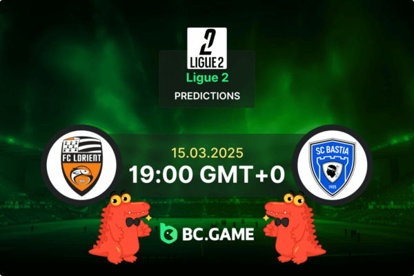 FC Lorient vs SC Bastia Prediction, Odds, Betting Tips – Ligue 2 15/03/2025