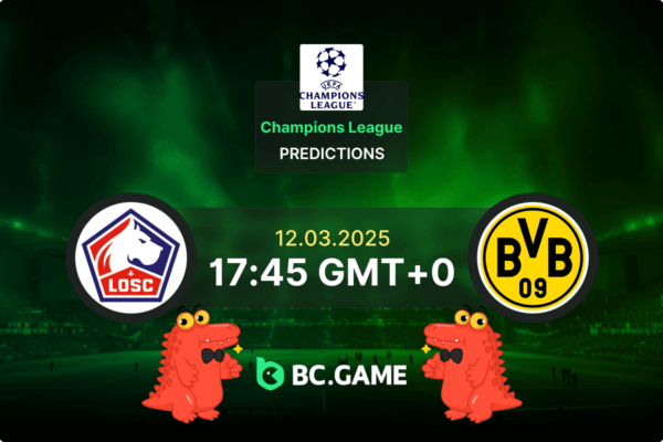 Lille vs Dortmund Prediction, Odds, Betting Tips – UEFA Champions League 12/03/2025