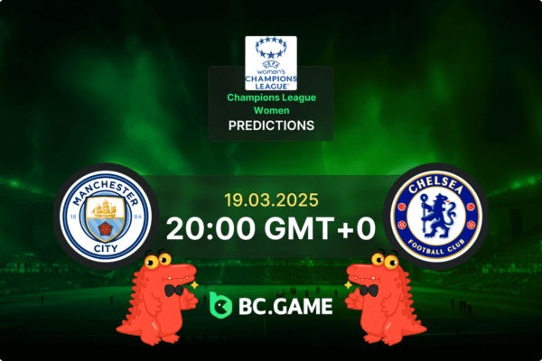 Manchester City W vs Chelsea W Prediction, Odds, Betting Tips – UEFA Women’s Champions League 19/03/2025