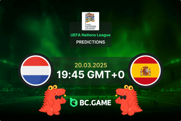 Netherlands vs Spain Prediction, Odds, Betting Tips – UEFA Nations League 20/03/2025