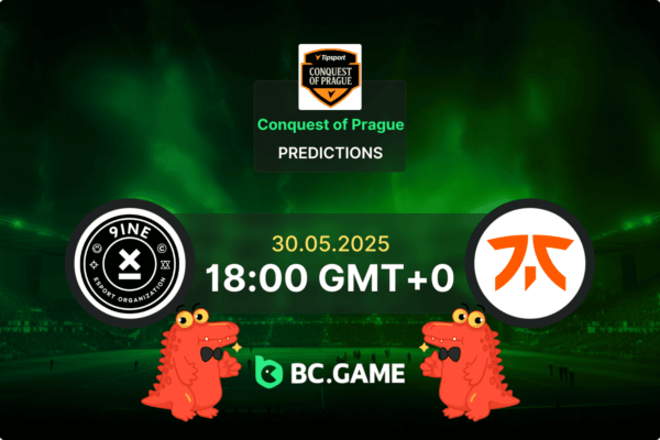 9INE – Fnatic: Прогнозы, коэффициенты, советы по ставкам на матч – Conquest of Prague 30/05/2025