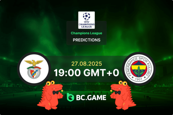 Benfica vs Fenerbahçe Pronóstico: cuotas y consejos de apuestas – UEFA Champions League 27/08/2025