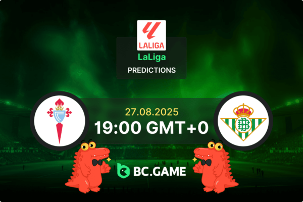 Celta Vigo vs Real Betis Pronóstico: cuotas y consejos de apuestas – LaLiga 27/08/2025