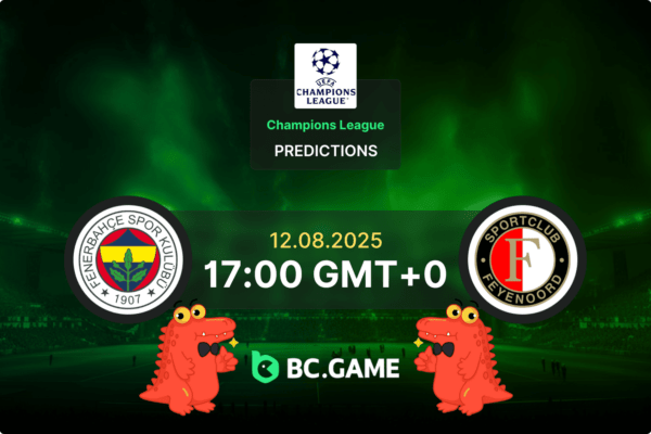 Fenerbahçe vs Feyenoord Pronóstico: cuotas y consejos de apuestas – UEFA Champions League 12/08/2025