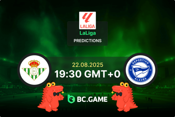 Real Betis vs Deportivo Alavés Pronóstico: cuotas y consejos de apuestas – La Liga 22/08/2025