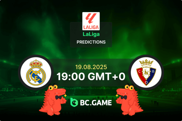 Real Madrid vs Osasuna Pronóstico: cuotas y consejos de apuestas – LaLiga 19/08/2025