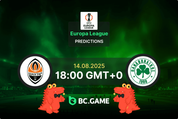 «Шахтер» (Донецк) – «Панатинаикос»: прогноз, коэффициенты, советы по ставкам – Лига Европы УЕФА 14.08.2025