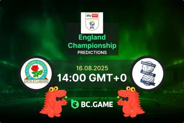 «Блэкберн Роверс» — «Бирмингем Сити»: прогноз, коэффициенты, советы по ставкам — Чемпионшип, 16.08.2025