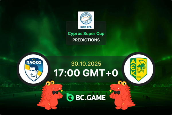 «Пафос» — «АЕК Ларнака»: Прогноз, коэффициенты, советы по ставкам на матч — Суперкубок Кипра 30.10.2025