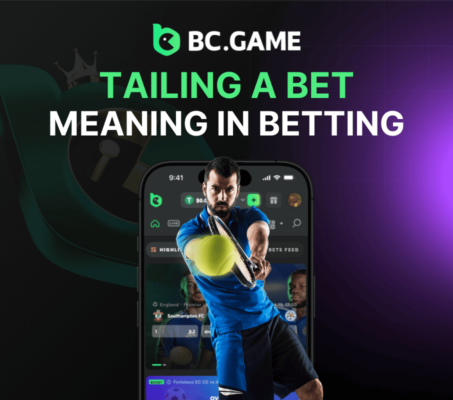 Meaning of Tailing a Bet in Betting