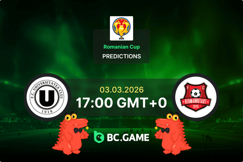 U. Cluj vs FC Hermannstadt Prediction, Odds, Betting Tips – Romanian Cup 03/03/2026