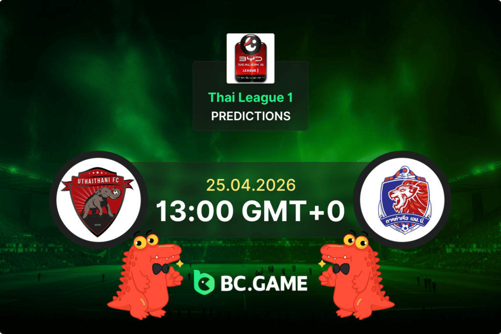 Match prediction for the Uthai Thani vs Port MTI FC game at Thai League 1 - 25 April 2026