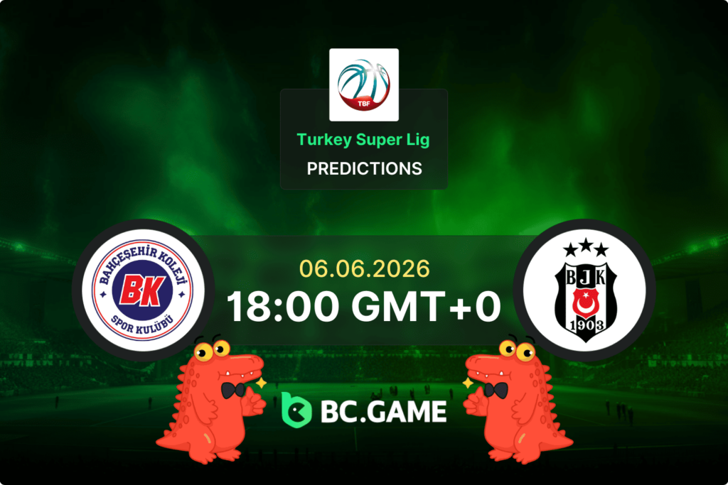 Bahcesehir Kol. vs Besiktas Prediction, Odds, Betting Tips – Turkish Super Lig 06/06/2026