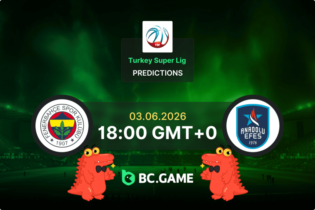 Fenerbahce vs Anadolu Efes match prediction and betting preview for the Turkey Super Lig on June 3, 2026.
