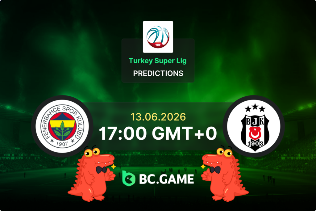 Match prediction for the Fenerbahce vs Besiktas game in Turkey Super Lig on June 13, 2026.