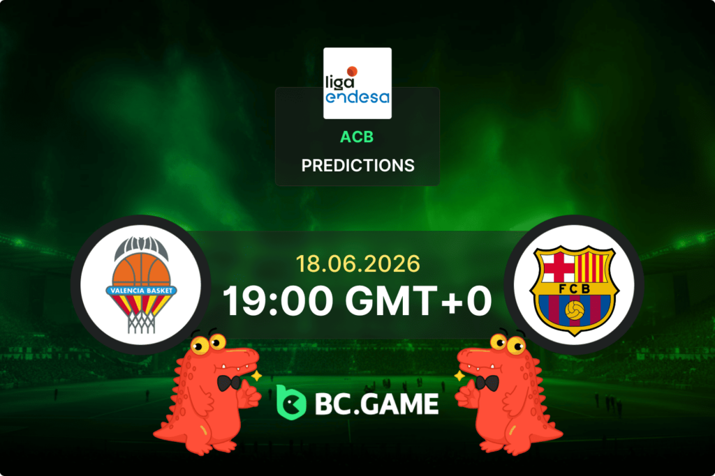 Valencia vs Barcelona match prediction for Spain ACB Playoff Final Game 1 on June 18, 2026