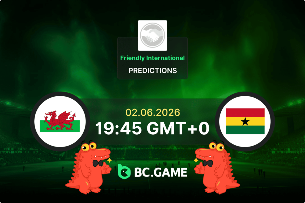Match prediction for the Wales vs Ghana game at Friendly International 02/06/2026