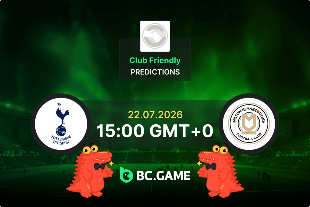 Match prediction for the Tottenham Hotspur vs Milton Keynes Dons game at Club Friendly 2026.