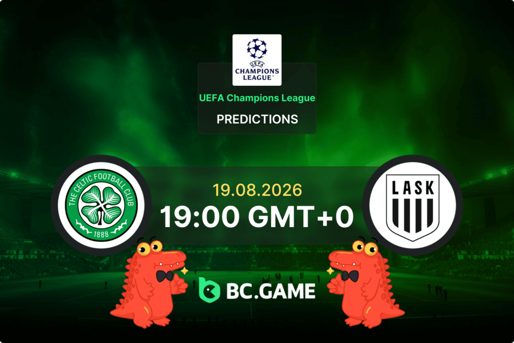 Match prediction for the Celtic vs LASK game at UEFA Champions League Qualification 2026.