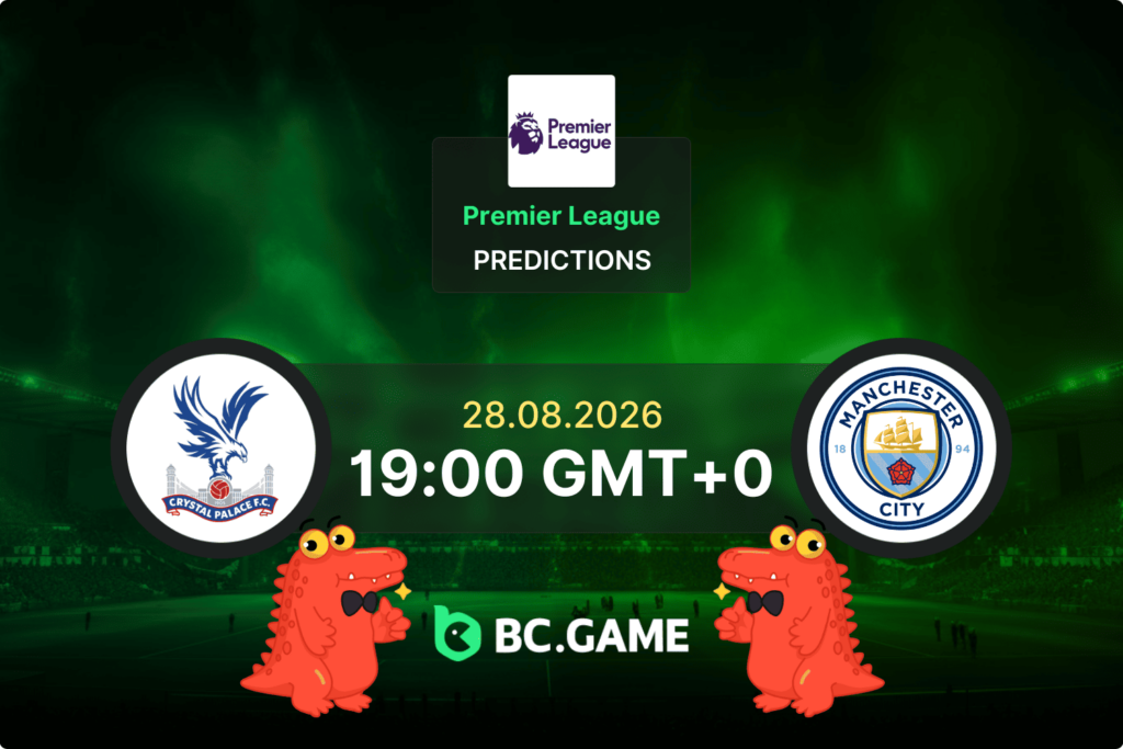 Crystal Palace vs Manchester City prediction Premier League 28 August 2026