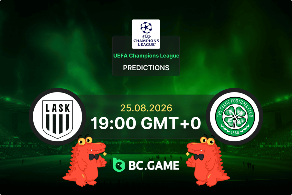 Match prediction for the LASK vs Celtic game at Champions League Qualification Final 2026