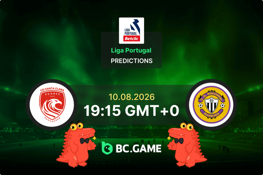 Santa Clara vs CD Nacional Prediction, Odds & Betting Tips – Liga Portugal 10/08/2026